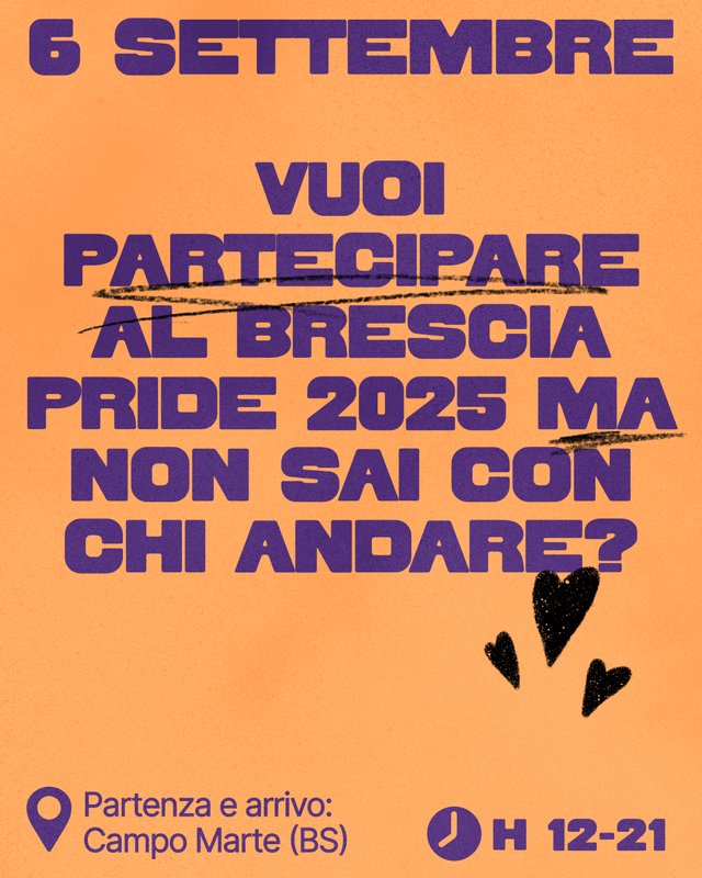 Vuoi partecipare al Brescia Pride 2025 ma non sai con chi andare? Entra nel nostro gruppo di telegram!
